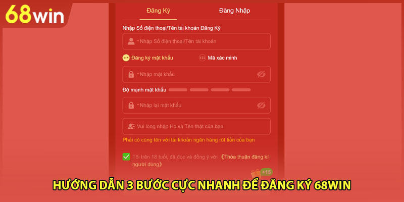 Hướng dẫn 3 bước cực nhanh để đăng ký 68WIN