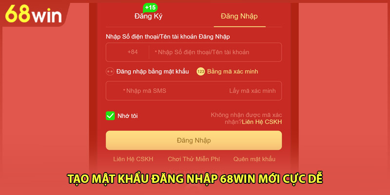Tạo mật khẩu đăng nhập 68WIN mới cực dễ